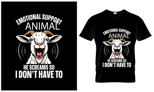 Funny Emotional Support Animal Goat Screaming He Screams So I Dont Have To Design