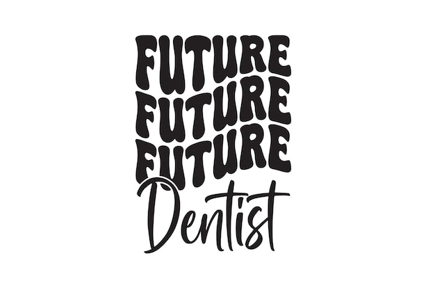 El futuro dentista