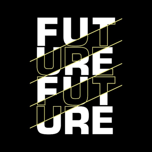 Futuro Slogan diseño tipografía vector diseño texto ilustración cartel banner volante postal signo camiseta gráficos impresión etc.