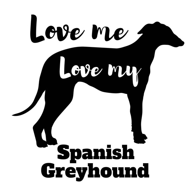 El galgo español me ama ama a mi perro silueta vectorial mascota