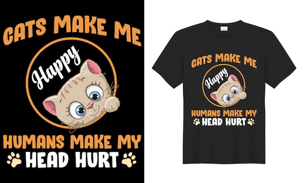 Los gatos me hacen feliz Diseño de camiseta de arte de estilo de cita