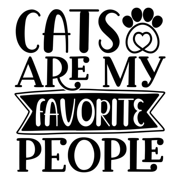 Los gatos son mis personas favoritas SVG