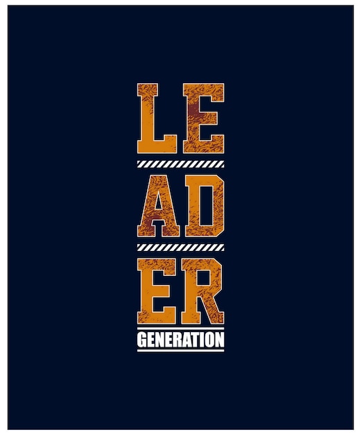Generación líder Diseño de tipografía vintage en ropa de camiseta de ilustración vectorial y otros usos