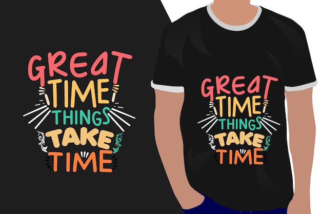genial, las cosas toman tiempo, motivación, cita o diseño de camisetas