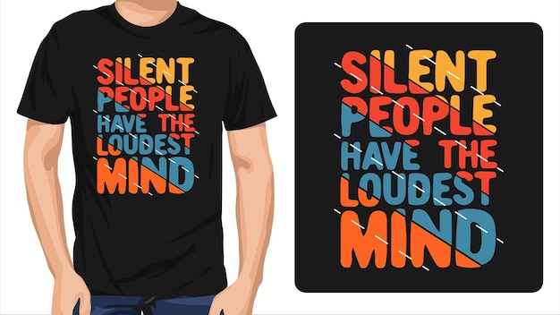 La gente silenciosa tiene el diseño de camiseta de mente más ruidosa
