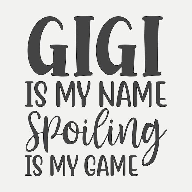 Gigi es mi nombre estropear es mi juego