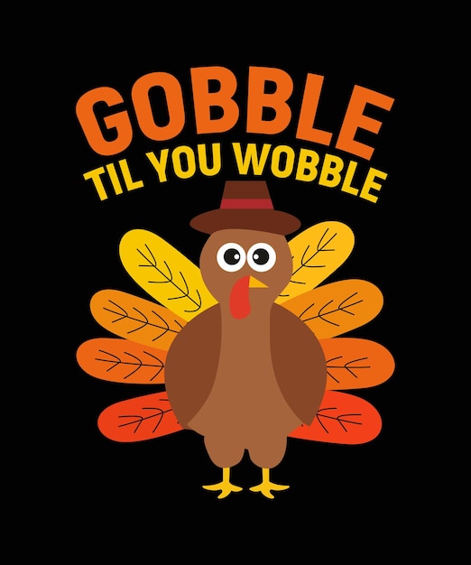 Gobble til you wobble diseño de camiseta de acción de gracias