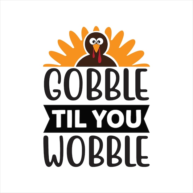 gobble_til_you_wobble