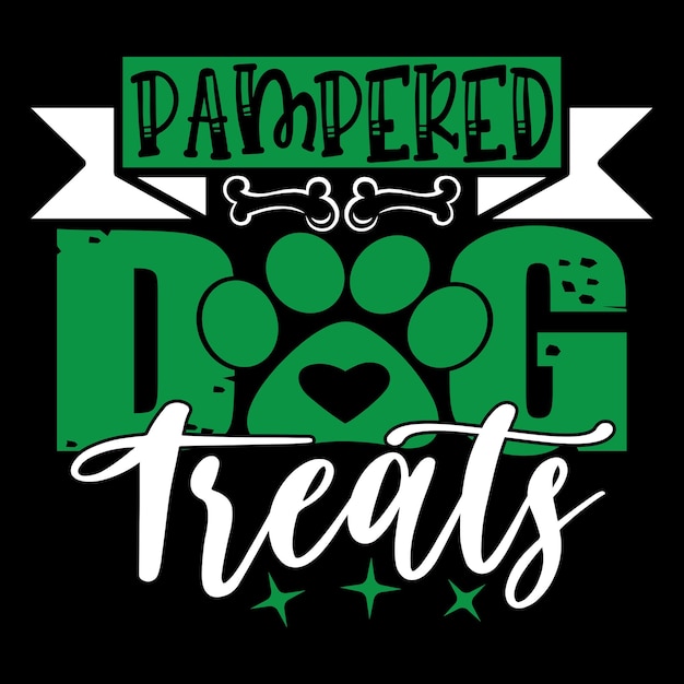 Golosinas para perros mimadas: camiseta de tipografía para perros y diseño SVG, archivo vectorial.