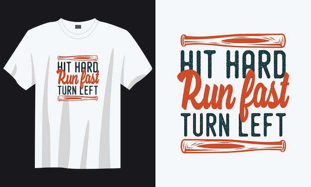 Golpear duro correr rápido girar a la izquierda tipografía vintage béisbol camiseta diseño ilustración