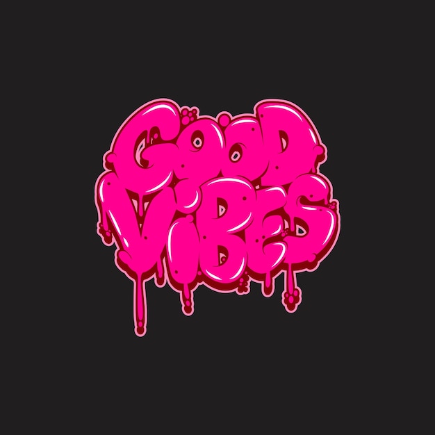 Good Vibes Cool Grafity Typo Design