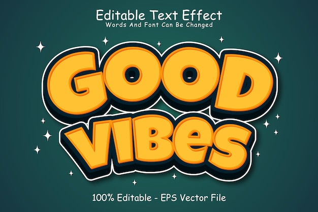 Good Vibes Editable Text Effect 3 Dimension Relieve Estilo moderno