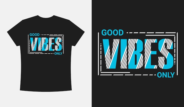 Good Vibes Only Plantilla vectorial de diseño de camiseta de tipografía minimalista moderna
