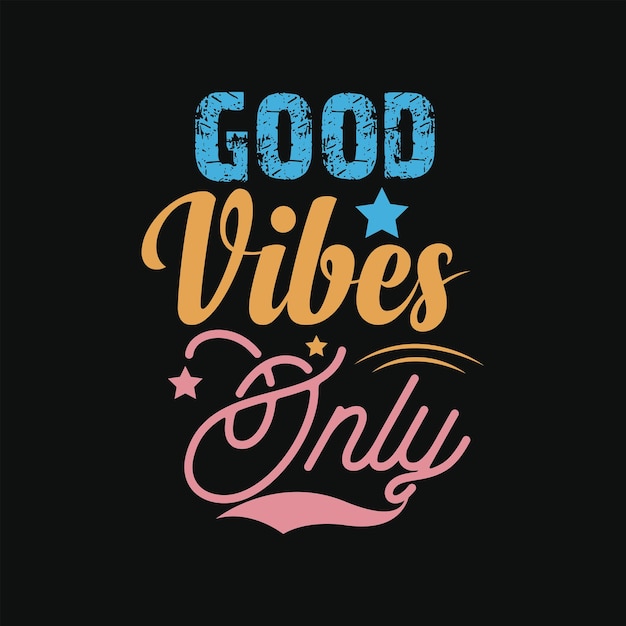 Good vibes solo diseño de tipografía de camiseta.