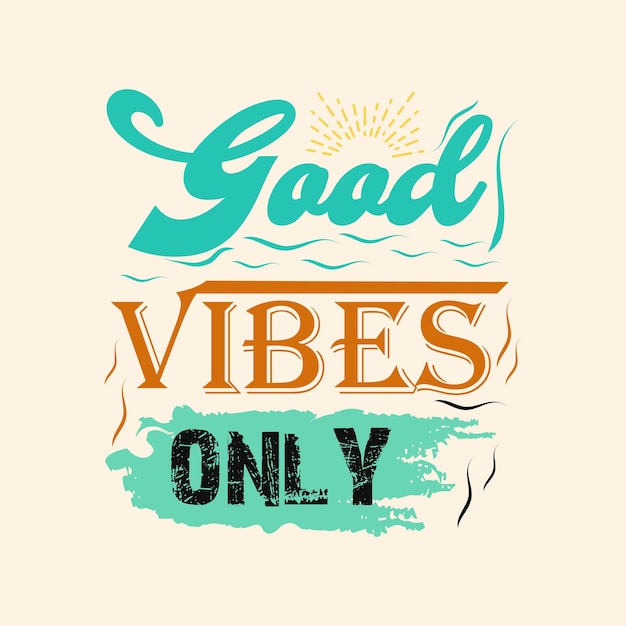 Good vibes solo diseño de tipografía de camiseta.