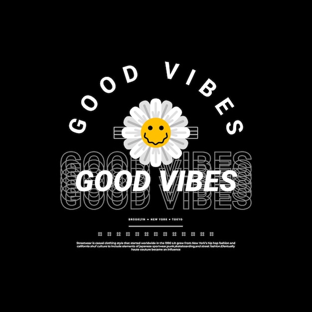 Good vibes streetwear diseño de camiseta adecuado para chaquetas de serigrafía y otros