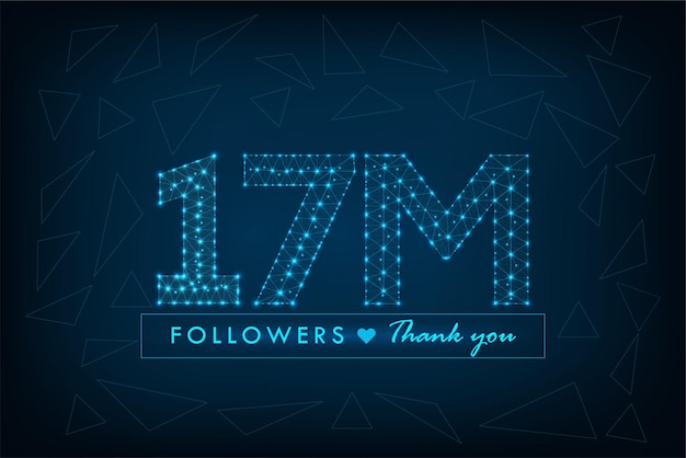 Gracias, 17 millones de seguidores, publicación en redes sociales de estructura alámbrica poligonal con fondo azul abstracto de baja poli