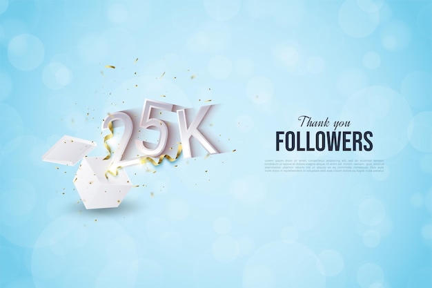 Gracias a los 25k seguidores con números ilustrados saliendo de la caja de choque.