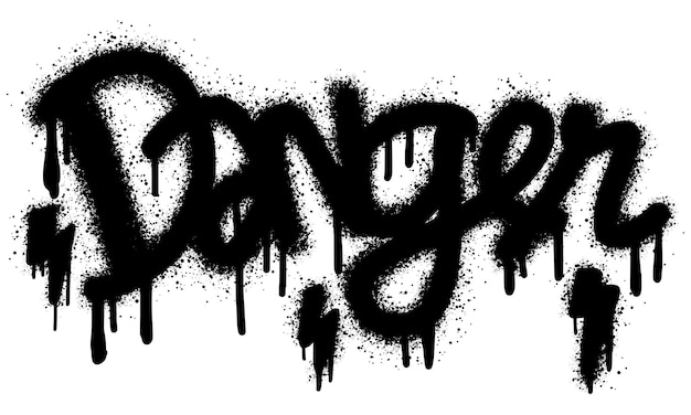 Graffiti de fuente Danger rociado con sobre rociado en negro sobre blanco Ilustración vectorial