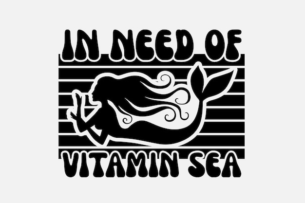 Vector un gráfico en blanco y negro con una sirena y las palabras que necesitan vitamina mar.
