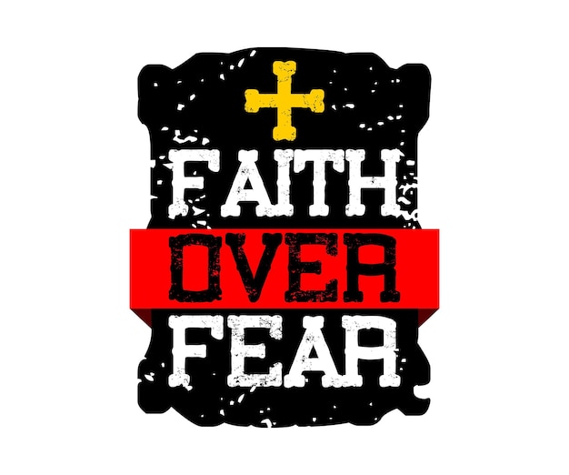 Gráfico de diseño de camisetas Faith over Fear, vector, ilustración tipográfica