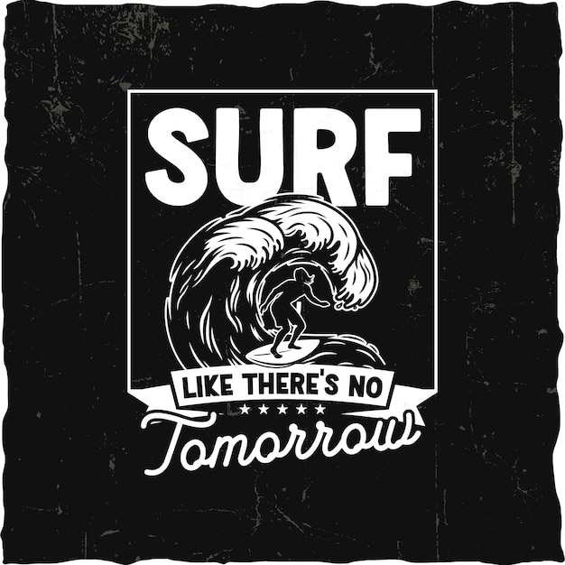 Vector gráfico vectorial de surf surf como si no hubiera un mañana