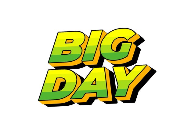 Gran día Efecto de texto en estilo 3D con buenos colores