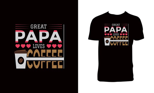 Gran papá ama el diseño de la camiseta del café