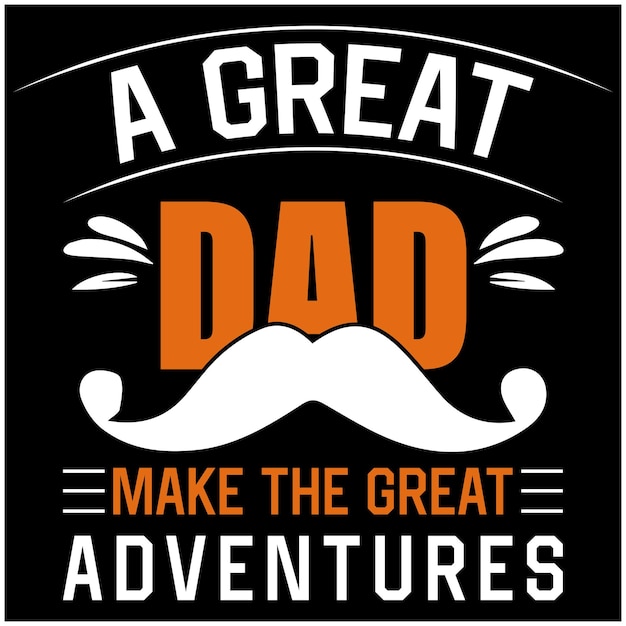 Un gran papá hace el diseño de la cita del día del padre de las grandes aventuras para la sudadera con capucha de la pancarta de la camiseta