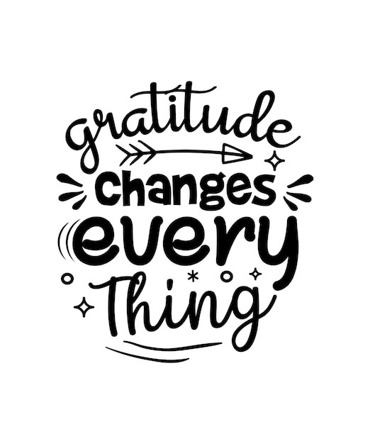 La gratitud cambia todo Citas motivacionales e inspiradoras Letras