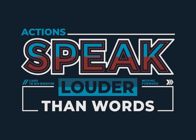 Habla más fuerte que la palabra citas motivacionales tipografía diseño abstracto vector ilustración de impresión