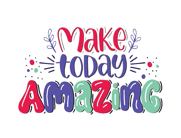 Haga hoy increíbles citas motivacionales con letras a mano