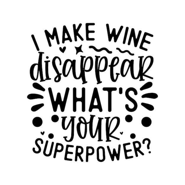 hago desaparecer el vino