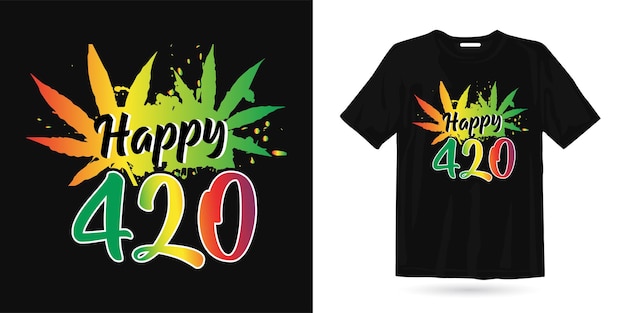 Happy 420 cannabises colorido diseño de camiseta