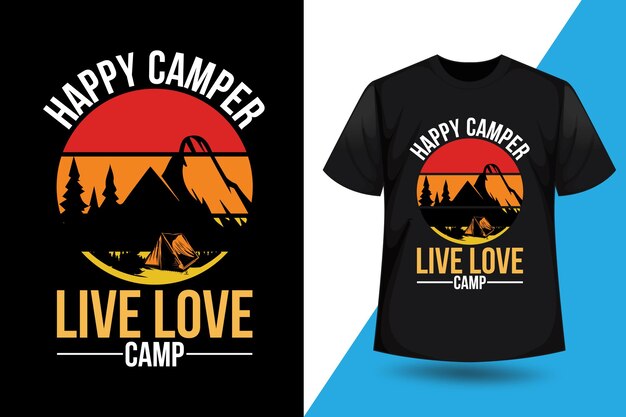 Happy Camper Live Love Camp Vector de diseño de camisetas de camping