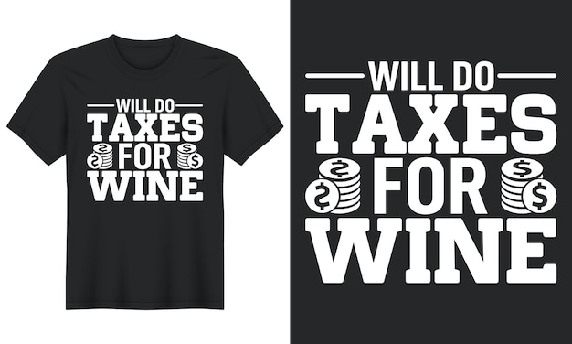 Hará impuestos para el vino, diseño de camiseta del día de impuestos