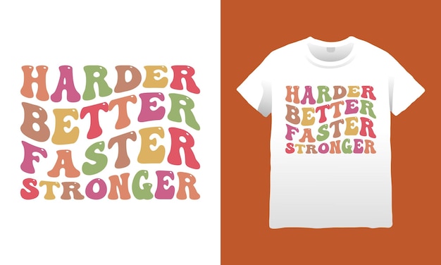 Harder Better Faster Stronger Motivational SVG T-shirt Design Gráfico