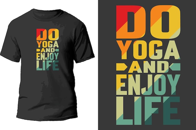 Haz yoga y disfruta del diseño de camisetas de la vida.