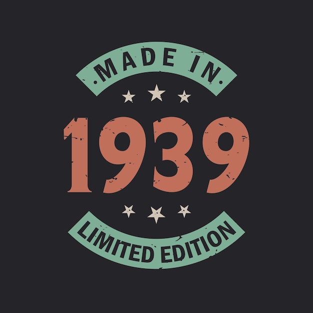 Hecho en 1939 Edición limitada Vintage 1939 camiseta de cumpleaños