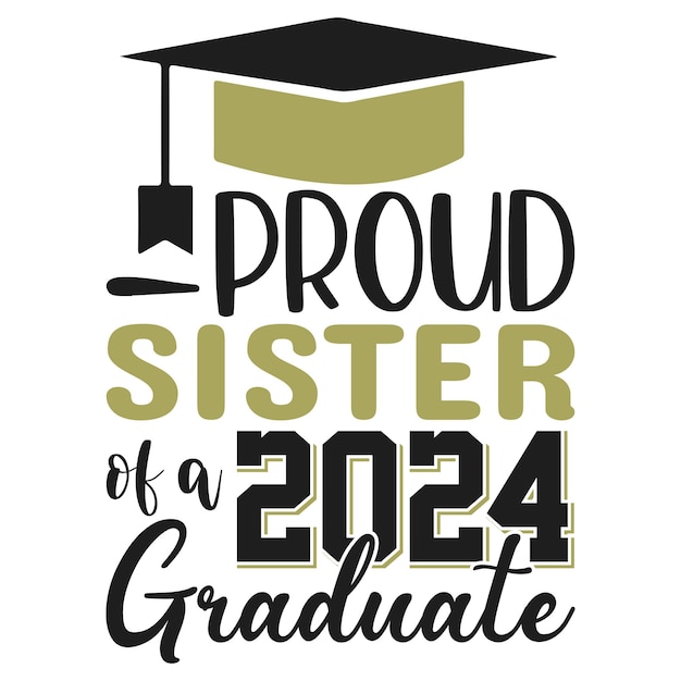 hermana orgullosa de un graduado de 2024 graduación clase de diseño svg de 2024