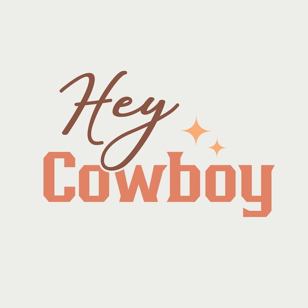 Hey Cowboy Retro Western Quote SVG Diseño de camiseta
