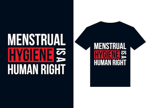 La higiene menstrual es un derecho humano ilustraciones para el diseño de camisetas listas para imprimir