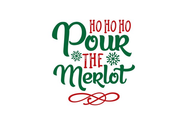 Ho Ho, sirve el Merlot.