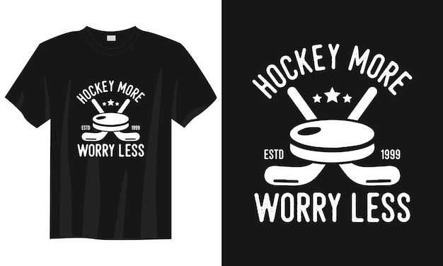 Hockey más preocupación menos tipografía vintage diseño de camiseta de hockey ilustración