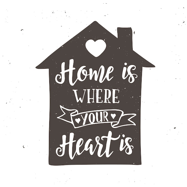 El hogar está donde está tu corazón. cartel de tipografía inspiradora dibujada a mano. camiseta de diseño caligráfico.