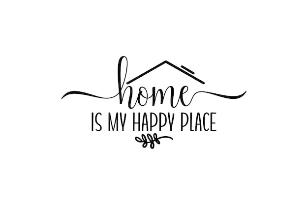 El hogar es mi lugar feliz svg