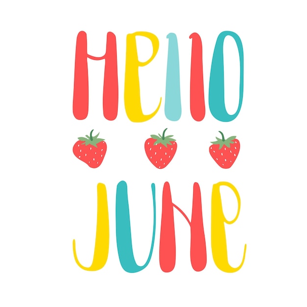 Hola cita manuscrita de junio con ilustración de fresas cartel de comienzo de verano