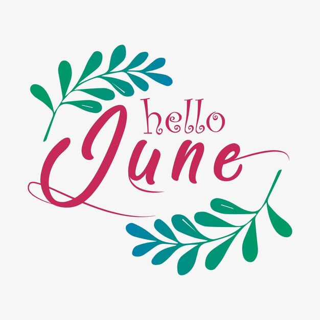 Hola junio. Vector del mes de junio con flores, mariposas y hojas. Letras florales de decoración.