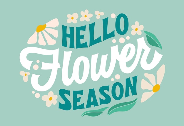 Vector hola temporada de flores frase de letras festivas creativas en estilo retro