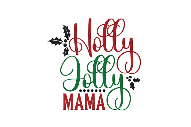 Holly Jolly mamá